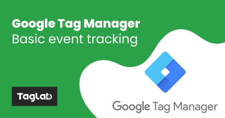 Basic event and interaction tracking for google tag manager. 