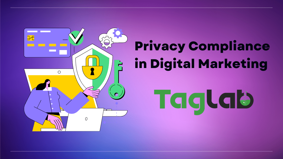 Privacy compliance in digital marketing and analytics