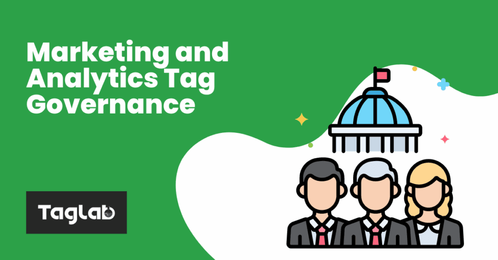 Analytics and media tag governance best practices