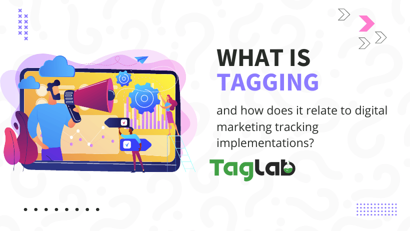 What is tagging and how does it relate to digital marketing tracking implementations?