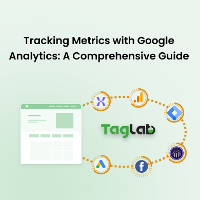 Tracking Metrics with Google Analytics: A Comprehensive Guide
